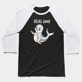 Seal(ion) Sea Lion Pun Funny Baby Sealion Pun Baseball T-Shirt